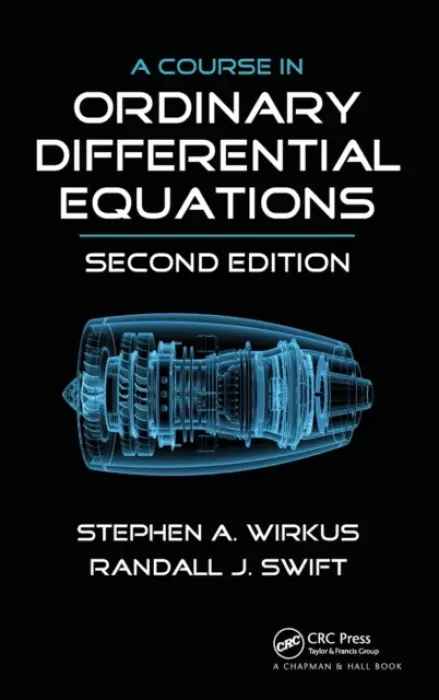 Course in Ordinary Differential Equations - Wirkus, Stephen A. (Arizona State University, Glendale, USA) a Swift, Randall J. (California State Polytechnic University, Pomona, USA)