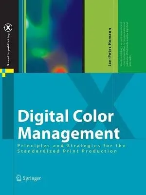 Digital Color Management - Homann, Jan-Peter