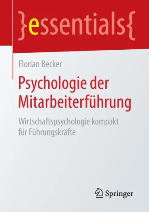 Psychologie der Mitarbeiterfuhrung - Becker, Florian