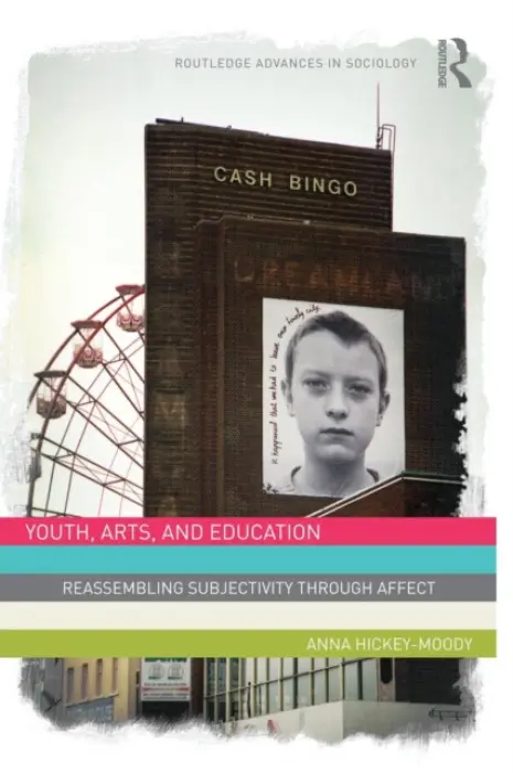 Youth, Arts, and Education - Hickey-Moody, Anna (University of Sydney, Australia)