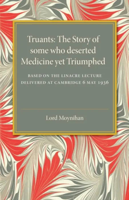 Truants - Lord Moynihan