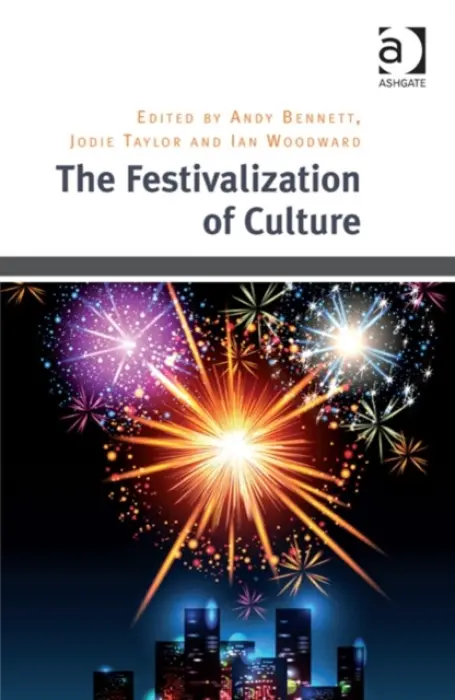 Festivalization of Culture - Taylor, Jodie