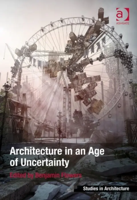 Architecture in an Age of Uncertainty