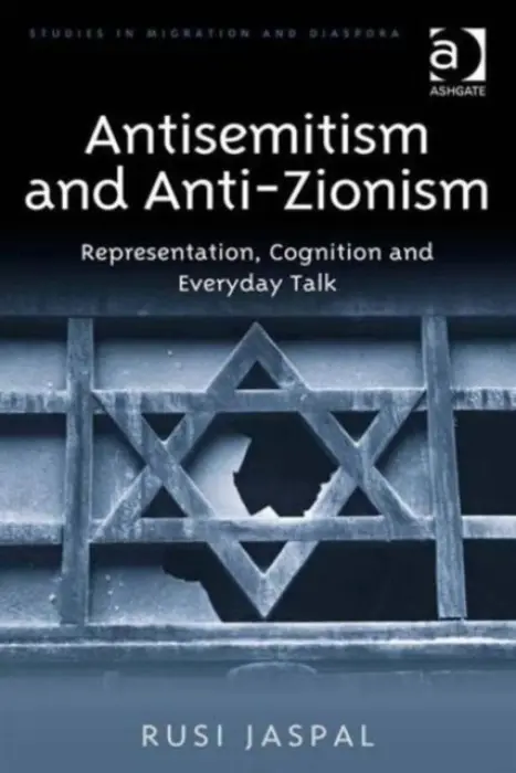 Antisemitism and Anti-Zionism - Jaspal, Rusi