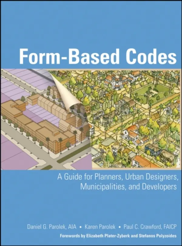 Form Based Codes - Parolek, Daniel G. a Parolek, Karen a Crawford, Paul C.
