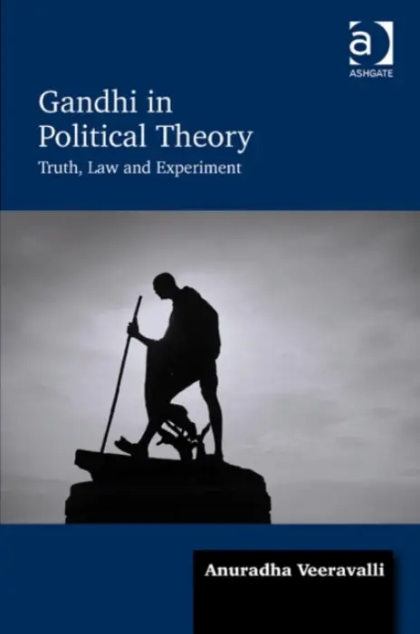 Gandhi in Political Theory - Veeravalli, Anuradha