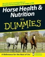 Horse Health and Nutrition For Dummies - Pavia, Audrey (Santa Ana, California) a Gentry-Running, Kate