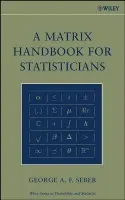 Matrix Handbook for Statisticians - Seber, George A. F. (University of Auckland, New Zealand)