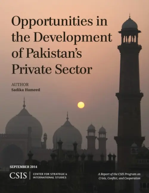 Opportunities in the Development of Pakistan's Private Sector - Hameed, Sadika