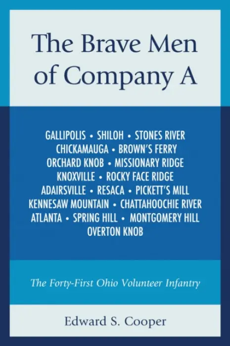 Brave Men of Company A - Cooper, Edward S.