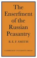 Enserfment Russian Peasant - Smith, R. E. F.