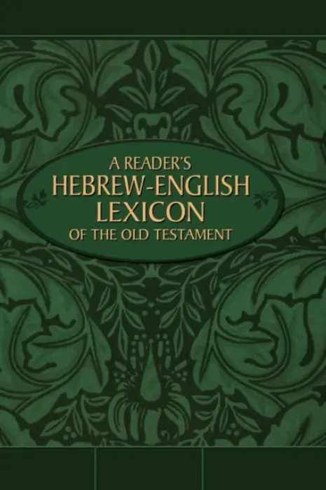 Reader's Hebrew-English Lexicon of the Old Testament - Armstrong, Terry A. a Busby, Douglas L. a Carr, Cyril F.