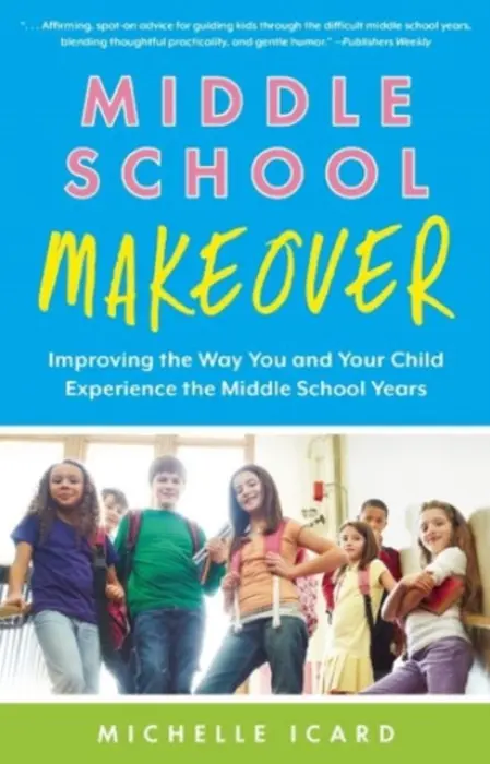 Middle School Makeover - Icard, Michelle