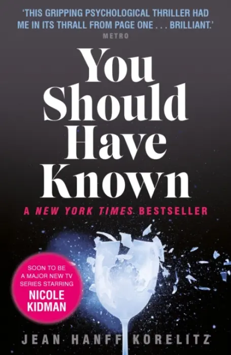 You Should Have Known - Korelitz, Jean Hanff