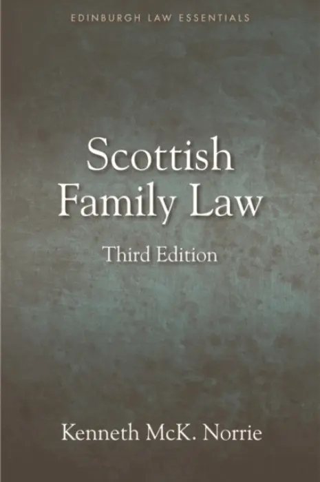 Scottish Family Law - Norrie, Kenneth McK. (Professor in The Law School, University of Strathclyde)
