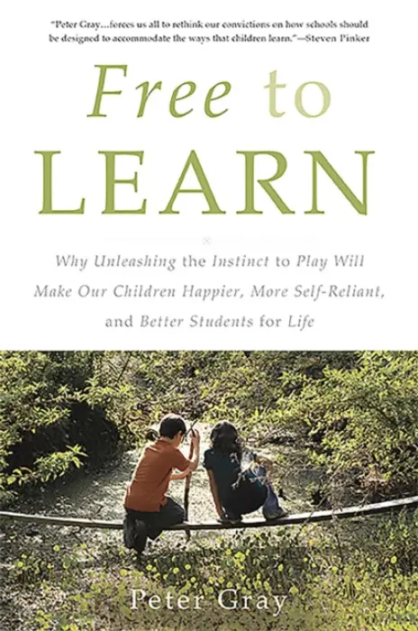 Free to Learn - Dr. Peter Gray