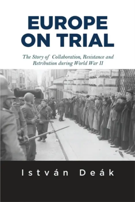 Europe on Trial - Deak, Istvan a Naimark, Norman M.