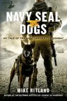 Navy Seal Dogs - Ritland, Mike a Brozek, Gary a Feldman, Thea