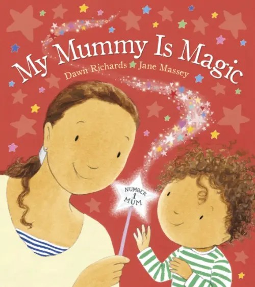 My Mummy is Magic - Richards, Dawn