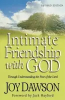 Intimate Friendship with God - Through Understanding the Fear of the Lord - Dawson, Joy a Hayford, Jack