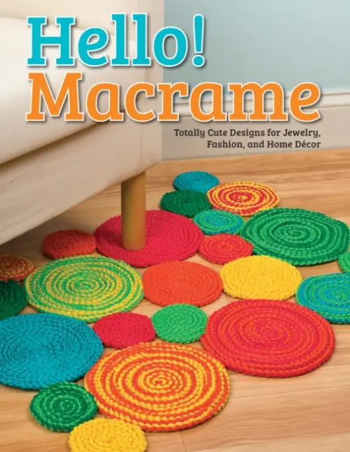 Hello! Macrame - Pepperell Braiding Company