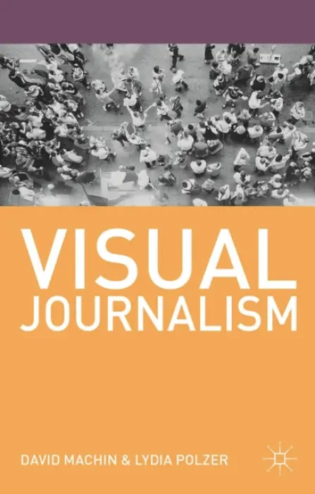 Visual Journalism - Machin, David (Orebro University, Orebro) a Polzer, Lydia