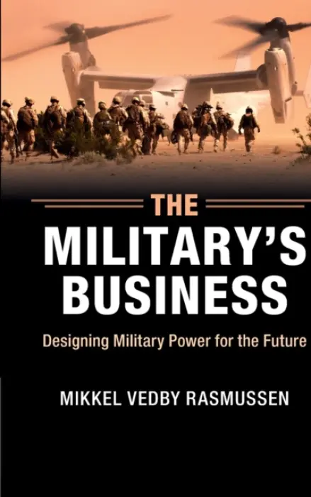 Military's Business - Rasmussen, Mikkel Vedby (Copenhagen Business School)