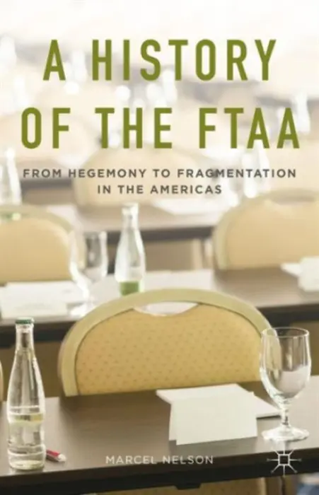 History of the FTAA - Nelson, Marcel