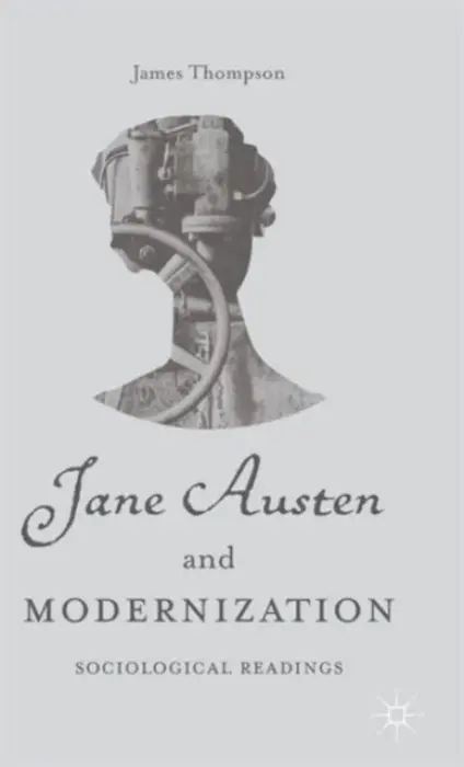 Jane Austen and Modernization - Thompson, J.