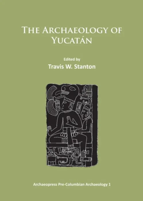 Archaeology of Yucatan: New Directions and Data