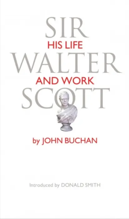Sir Walter Scott - Buchan, John