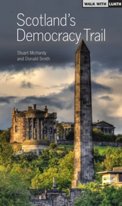 Scotland's Democracy Trail - McHardy, Stuart a Smith, Donald
