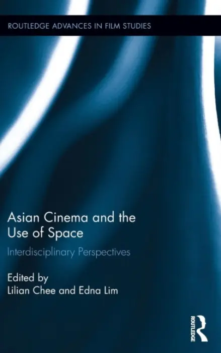 Asian Cinema and the Use of Space