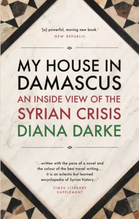 My House in Damascus - Darke, Diana