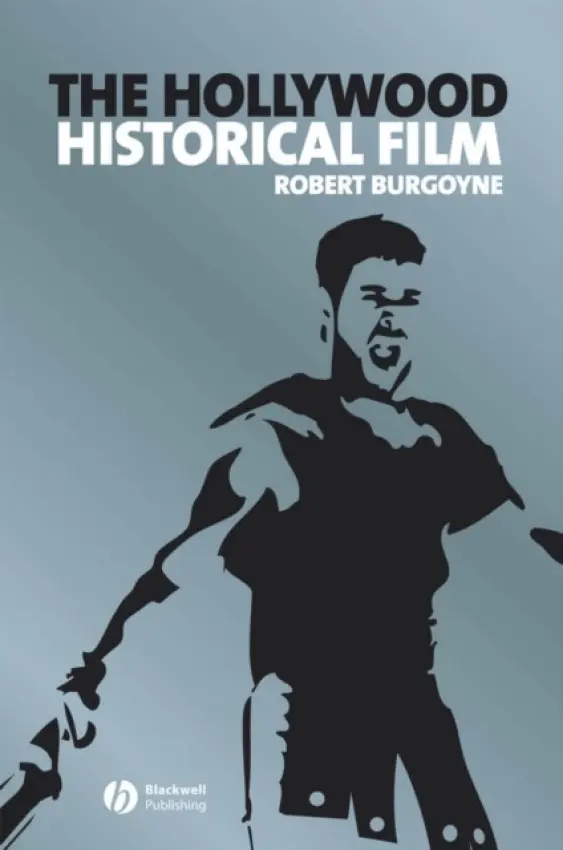Hollywood Historical Film - Burgoyne, Robert (Wayne State University)