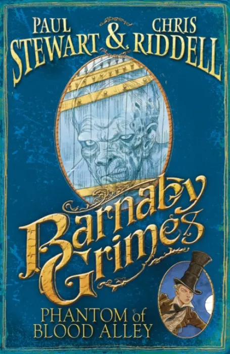 Barnaby Grimes: Phantom of Blood Alley - Riddell, Chris a Stewart, Paul