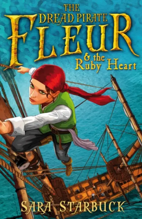 Dread Pirate Fleur and the Ruby Heart - Starbuck, Sara