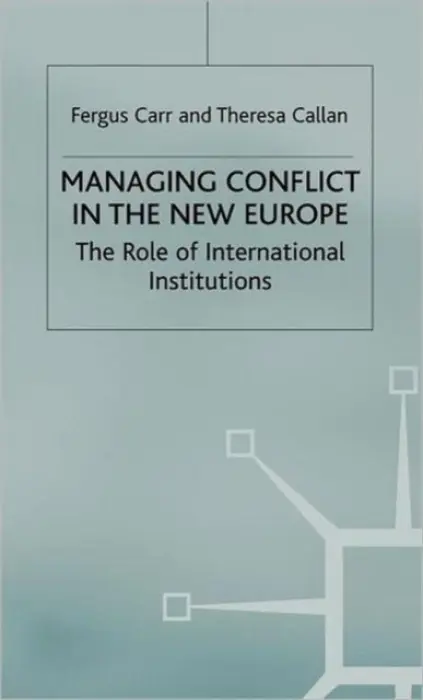 Managing Conflict in the New Europe - Carr, F. a Callan, Theresa