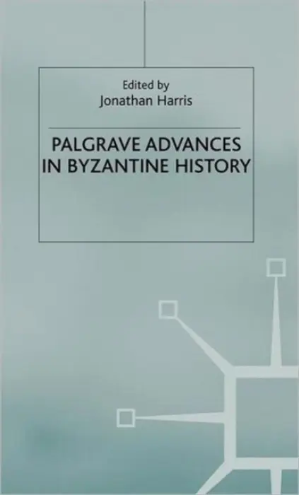 Palgrave Advances in Byzantine History - Harris, J.