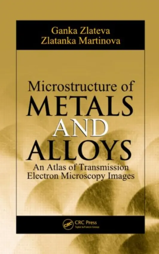 Microstructure of Metals and Alloys - Zlateva, Ganka a Martinova, Zlatanka