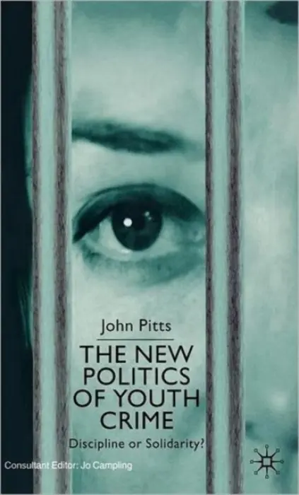 New Politics of Youth Crime - Pitts, J.