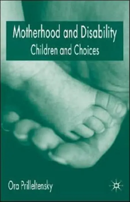 Motherhood and Disability - Prilleltensky, O.
