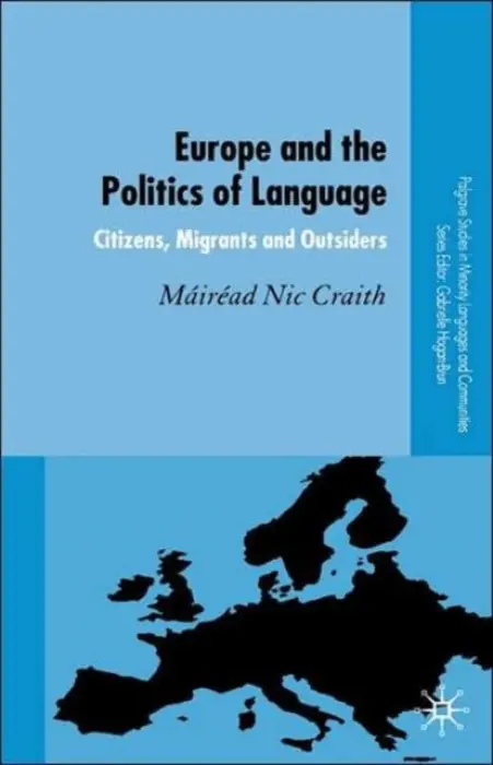 Europe and the Politics of Language - Craith, Mairead Nic