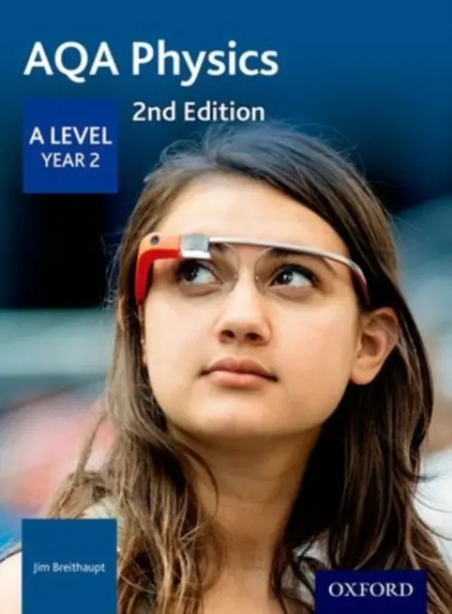 AQA Physics: A Level Year 2 - Breithaupt, Jim