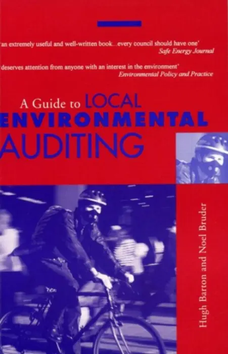 Guide to Local Environmental Auditing - Barton, Hugh a Bruder, Noel