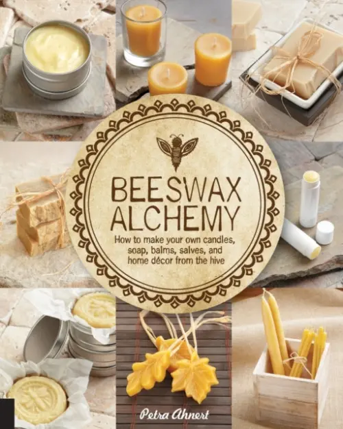 Beeswax Alchemy - Ahnert, Petra