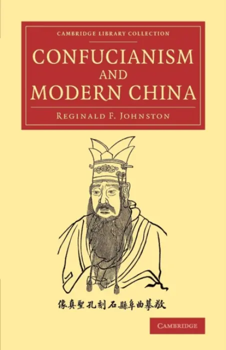 Confucianism and Modern China - Johnston, Reginald Fleming