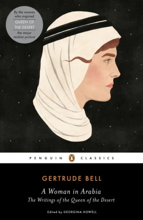 Woman in Arabia - Bell, Gertrude