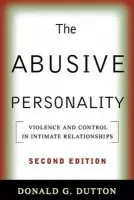 Abusive Personality, Second Edition - Dutton, Donald G. (University of British Columbia, Canada)