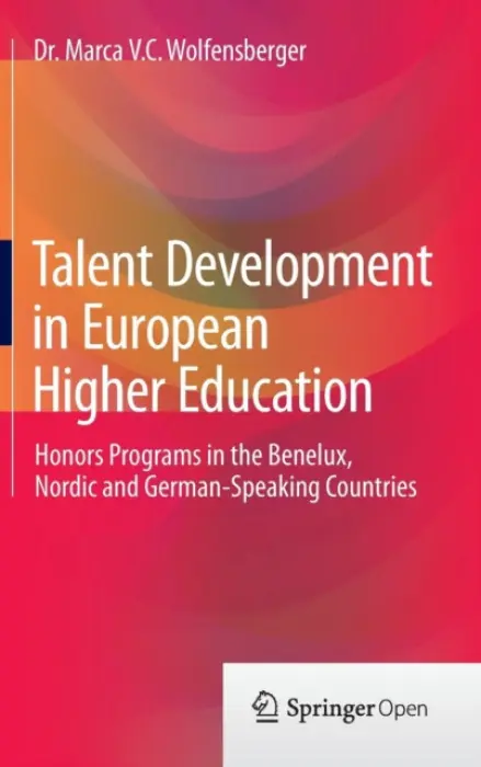 Talent Development in European Higher Education - Wolfensberger, Dr. Marca V.C.